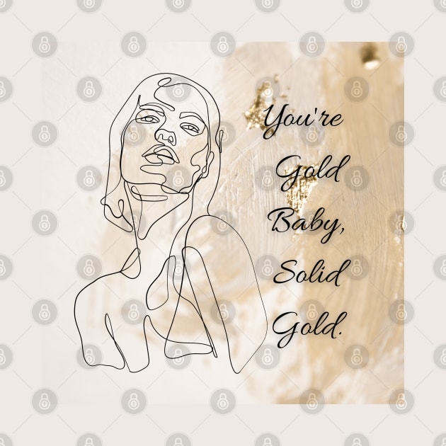 You're Gold, Solid Gold by QUOT-s