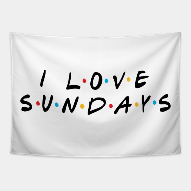 I Love Sundays Tapestry by bmron