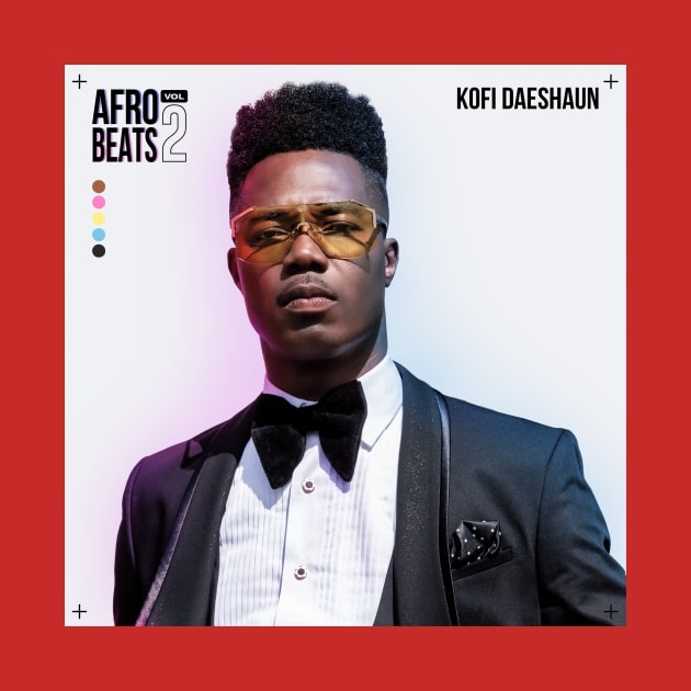 Afrobeats 2 by Kofi Daeshaun