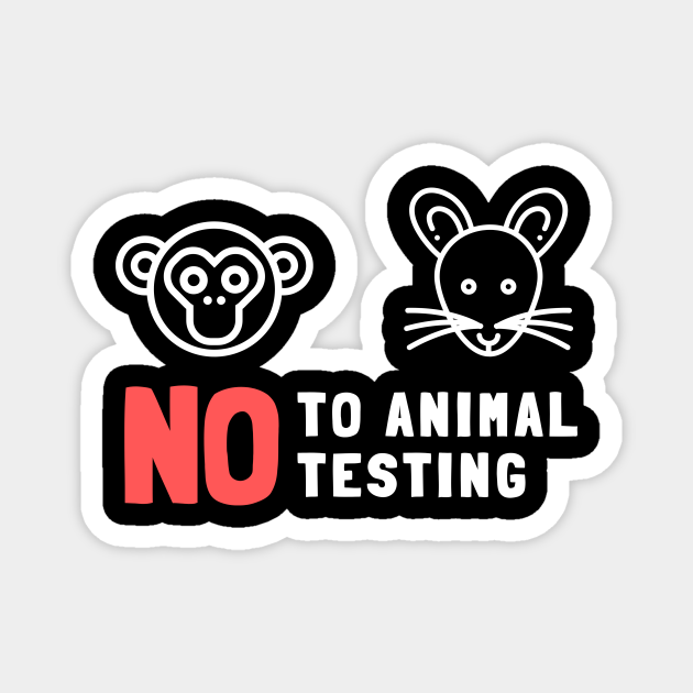 No to Animal Testing - Animals Rights - Magnet | TeePublic No to Animal Testing - Animals Rights - Magnet | TeePublic