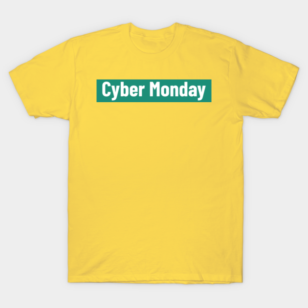 cyber monday - Cyber Monday - T-Shirt