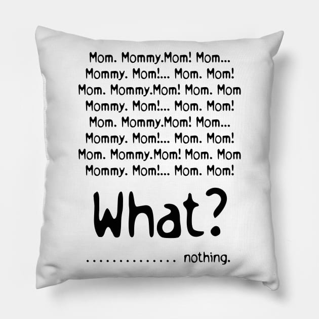 Funny Mommy! Pillow by Marilineandco