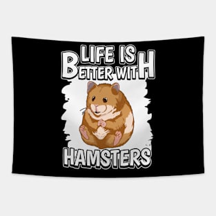 Life Is Better With Hamsters Tapestry