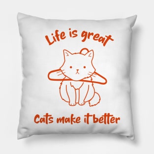 Life is great with cats Pillow