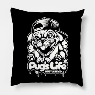 Pug's Life Hustle Hard Pillow