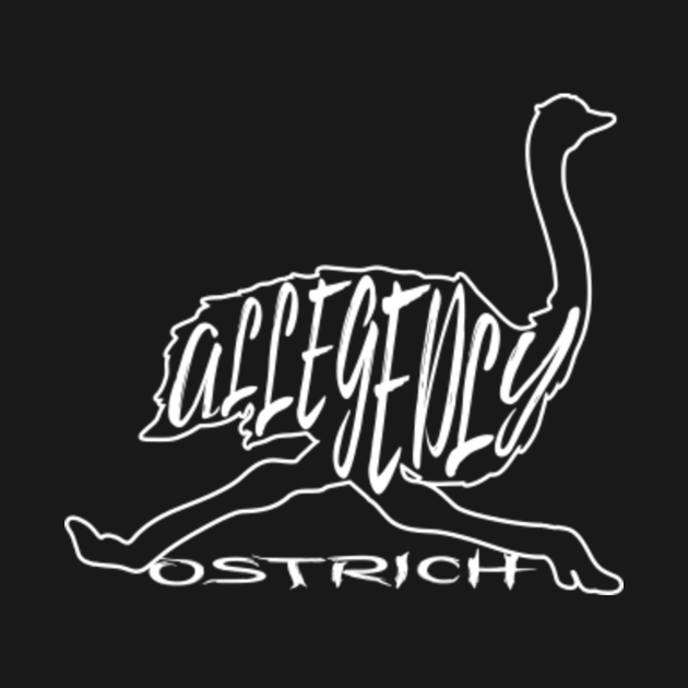 allegedly ostrich running - Allegedly - T-Shirt