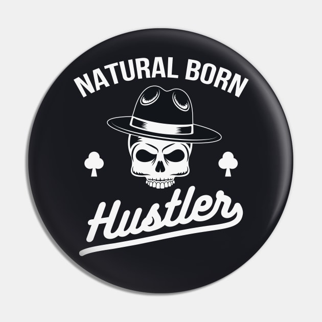 Natural Born Hustler Gangster Pin by Foxxy Merch