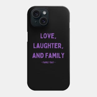 Family Day, Love, Laughter, and Family, Pink Glitter Phone Case