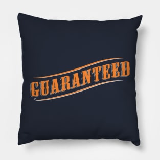 guaranteed Pillow