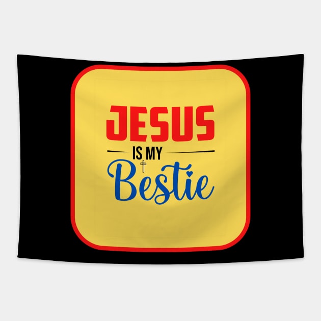 Jesus Is My Bestie Tapestry by Prayingwarrior