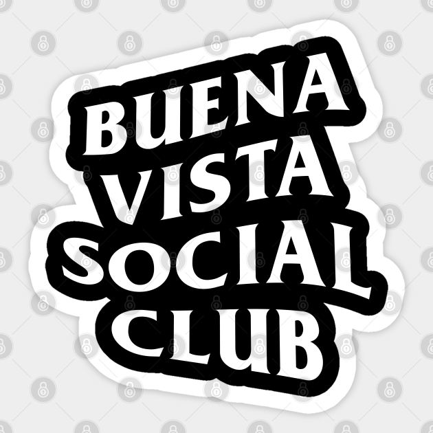 Buena Vista Social Club - Buena Vista Social Club - Sticker | TeePublic