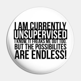 Sarcasm I Am Currently Unsupervised Pin