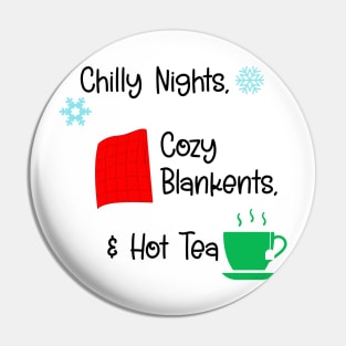 Chilly Nights, Cozy Blankets, & Hot Tea Pin