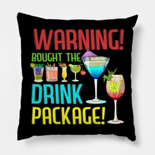 Warning I Bought The Drink Package Funny Family Cruise Tee Pillow