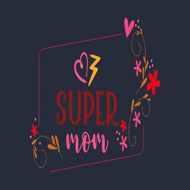 SUPER MOM MOTHERS DAY 2022 BEST GIFT FOR MAMA by D_creations