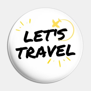 Lets Travel Pin