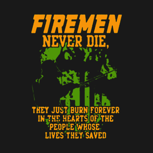 Firefighter is undying T-Shirt