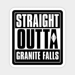 Straight Outta Granite Falls Magnet