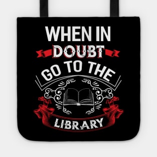 When in Doubt go to the Library Tote