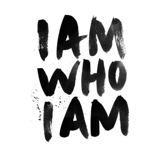 I am who I am T-Shirt