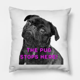 The Pug stops here! Pillow