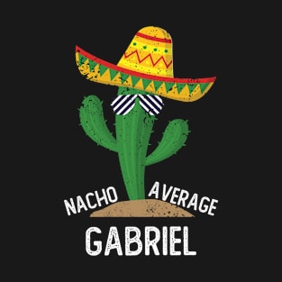 Nacho Average Gabriel Cinco De Mayo Mexican T-Shirt