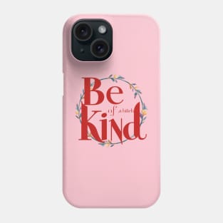 Be Kind Of A Bitch Funny Quote Phone Case