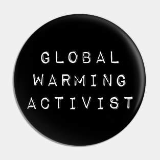 Global warming activist Pin