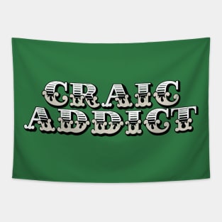 Craic Addict Tapestry