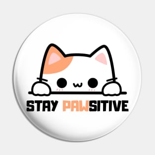 Stay Positive Pin
