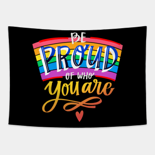 Be Proud Of Who You Are Gay Pride Saying Tapestry