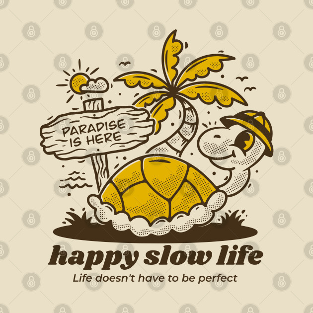 Happy slow life by adipra std