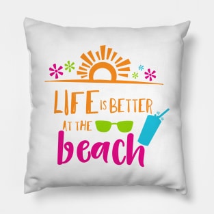 Life Is Better At The Beach, Sunglasses, Cocktail Pillow