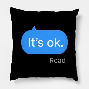 It's Ok Text Pillow