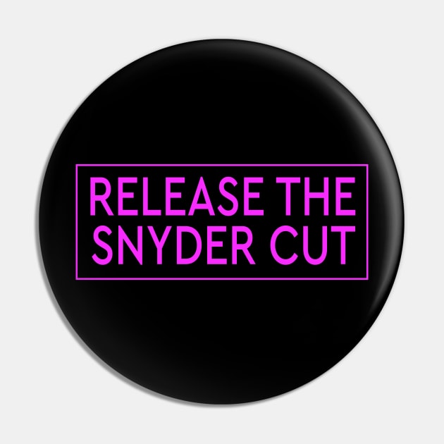 RELEASE THE SNYDER CUT - PINK TEXT Pin by TSOL Games
