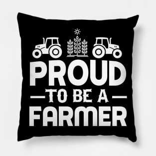 Proud To Be A Farmer Pillow