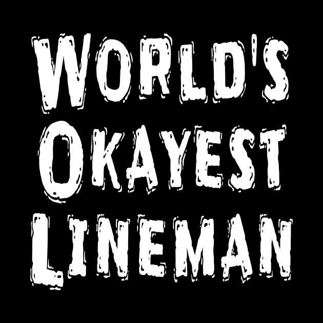 World's Okayest Lineman by Happysphinx