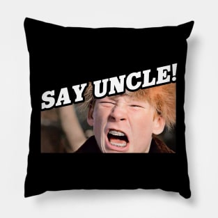 Say Uncle Scut Farkus Pillow