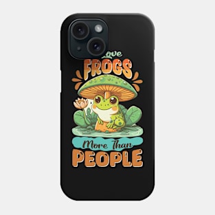 Love Frogs More Than People Phone Case