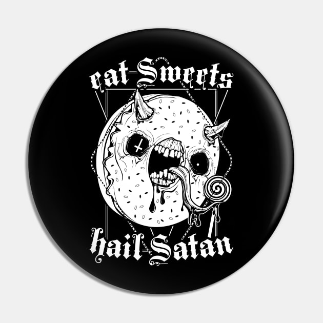 Eat sweets hail Satan Pin by Von Kowen