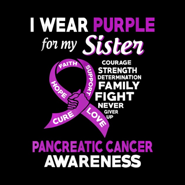 I Wear Purple for My Sister Pancreatic Cancer by LiFilimon