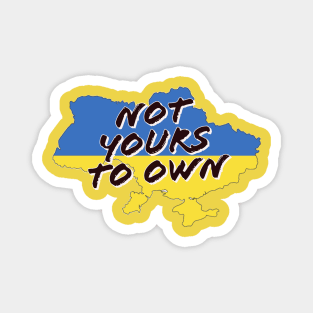 Fasbytes Pray For Ukraine Not Yours To Own Scribble Magnet