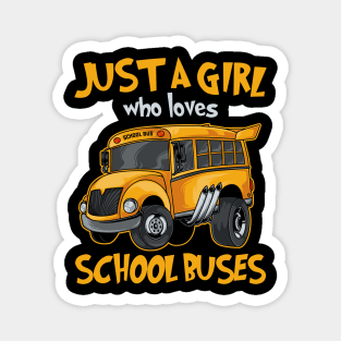 Just A Girl Who Loves School Buses Cute Kids Bus Lovers Magnet