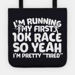 Im Running My First 10K Tote