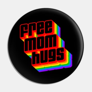 FREE MOM HUGS Pin