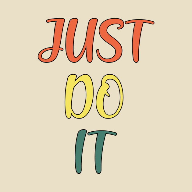 Just Do It! - Self care Motivation | Vintage Retro Text by PraiseArts 