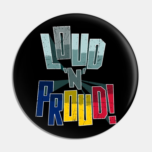 Chad Pride Loud N Proud Pin by FreshLeafShirts