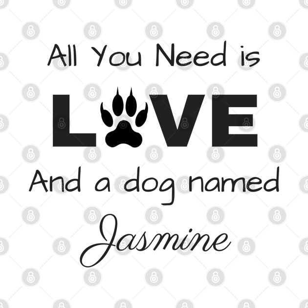 All you need is love and a dog named Jasmine by Moriartys Digital Visions