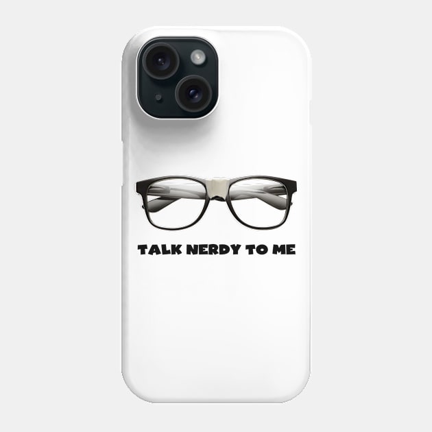 Talk Nerdy to Me Phone Case by Printadorable