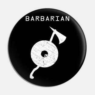 Barbarian - Light on Dark Pin